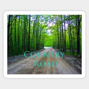 Deep in the Woods of Northern Michigan, the Dirt Country Road Leads to Adventure. Sticker